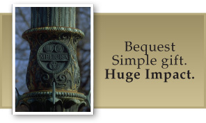 Bequest. Simple Gift. Huge Impact.